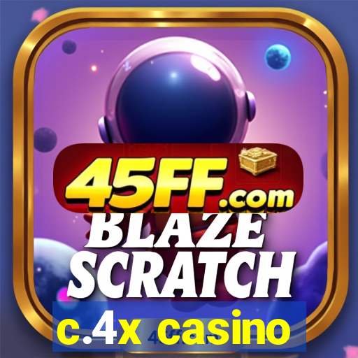 c.4x casino